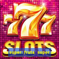 super fruta super fruit box codes 2024 april